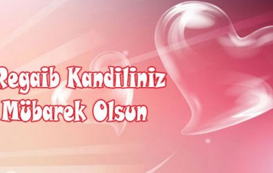 Regaip Kandilimiz Mübarek olsun